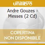 Andre Gouzes - Messes (2 Cd)