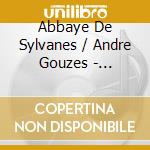 Abbaye De Sylvanes / Andre Gouzes - Resurrection cd