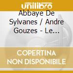 Abbaye De Sylvanes / Andre Gouzes - Le Temps De L'Avent cd