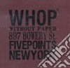 Whop - Without Paper - Five Points New York cd