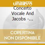 Concerto Vocale And Jacobs - Madrigali Guerrieri Ed Amorosi (2 Cd) cd musicale di Harmonia Mundi