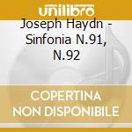 Joseph Haydn - Sinfonia N.91, N.92 cd musicale di Joseph Haydn