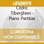 Cedric Tiberghien - Piano Partitas cd musicale di Johann Sebastian Bach
