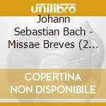 Johann Sebastian Bach - Missae Breves (2 Cd) cd musicale di Harmonia Mundi