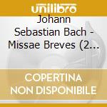 Johann Sebastian Bach - Missae Breves (2 Cd) cd