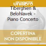 Tiberghien & Belohlavek - Piano Concerto cd musicale di Tiberghien & Belohlavek