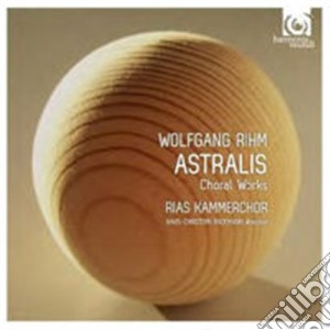 Wolfgang Rihm - Astralis - Opere Corali cd musicale di Wolfgang Rihm