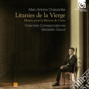 Marc-Antoine Charpentier - Litanies De La Vierge, Motets Pour La Maison De Guise cd musicale di Charpentier Marc