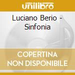 Luciano Berio - Sinfonia cd musicale di Luciano Berio