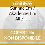 Sunhae Im / Akademie Fur Alte - Orfeos/French And Italian Cantatas cd