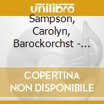 Sampson, Carolyn, Barockorchst - Johan Sebastian Bach, Cantates For cd musicale di Sampson, Carolyn, Barockorchst