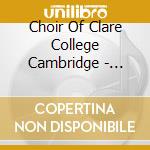 Choir Of Clare College Cambridge - Reformation 1517-2017 cd musicale di Luther Martin