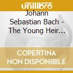 Johann Sebastian Bach - The Young Heir (3 Cd) cd