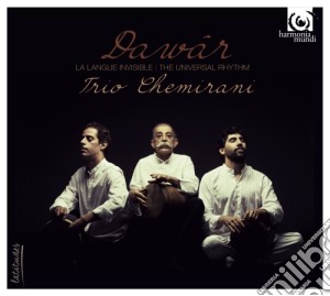 Trio Chemirani - Dawar The Universal Rhythm cd musicale di Trio Chemirani