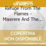 Refuge From The Flames - Miserere And The Savonarole cd musicale di Refuge From The Flames