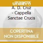 A. D. Cruz - Cappella Sanctae Crucis cd