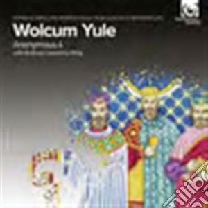 Anonymous 4 - Wolcum Yule cd musicale di Miscellanee