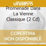 Promenade Dans La Vienne Classique (2 Cd) cd