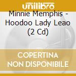 Minnie Memphis - Hoodoo Lady Leao (2 Cd) cd