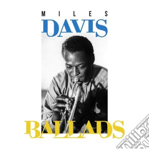 Miles Davis - Ballads (4 Cd) cd musicale di Miles Davis