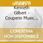 Kenneth Gilbert - Couperin Music For Harpsichord (2 Cd) cd