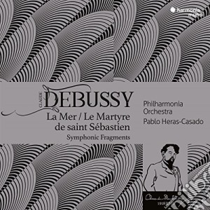 Claude Debussy - La Mer, Le Martyre De Saint - Pablo Heras Casado cd musicale di Claude Debussy