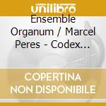 Ensemble Organum / Marcel Peres - Codex Calixtinus cd musicale di Ensemble Organum / Marcel Peres