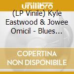 (LP Vinile) Kyle Eastwood & Jowee Omicil - Blues Distorsion (10') vinile