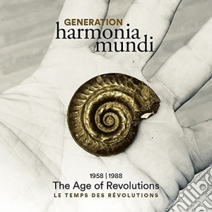 Generation Harmonia Mundi: 1958-1988 The Age Of Revolutions / Various (16 Cd) cd musicale di Generation Harmonia Mundi