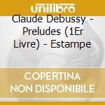 Claude Debussy - Preludes (1Er Livre) - Estampe cd musicale di Claude Debussy
