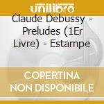 Claude Debussy - Preludes (1Er Livre) - Estampe cd
