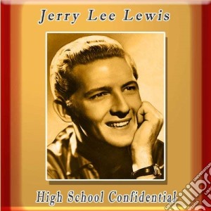(LP Vinile) Jerry Lee Lewis - High School Confidential (2 Lp) lp vinile di Jerry Lee Lewis