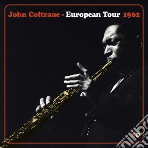 John Coltrane - European Tour 1962 (10 Cd) cd musicale di John Coltrane