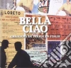 Gruppo Padano Di Piadena / Various - Bella Ciao : Chansons Du Peuple En Italie / Various cd musicale di Gruppo Padano Di Piadena