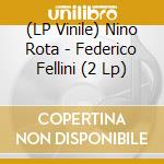 (LP Vinile) Nino Rota - Federico Fellini (2 Lp) vinile