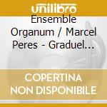 Ensemble Organum / Marcel Peres - Graduel Dalienor De Bretagne cd musicale