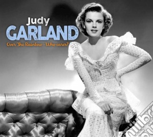 Judy Garland - Over The Rainbow & Who Cares (2 Cd) cd musicale di Judy Garland