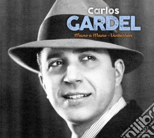 Carlos Gardel - Mano A Mano & Ventarron (2 Cd) cd musicale di Carlos Gardel