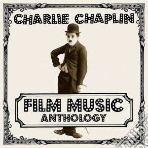 Charlie Chaplin - Film Music Anthology (2 Cd) cd musicale di Charlie Chaplin