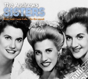 Andrew Sisters (The) - In The Mood & Rum And Coca-Cola (2 Cd) cd musicale