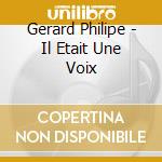 Gerard Philipe - Il Etait Une Voix cd