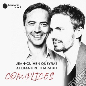 Jean-Guihen Queyras / Alexandre Tharaud - Complices cd musicale