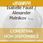 Isabelle Faust / Alexander Melnikov - Mozart: Sonatas For Fortepiano & Violin. Vol. 2 cd