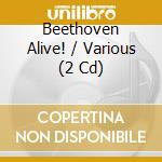 Beethoven Alive! / Various (2 Cd) cd