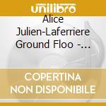 Alice Julien-Laferriere Ground Floo - Il Genio Inglese cd