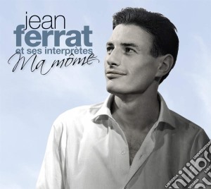 Jean Ferrat Et Ses Interpretes - Ma Mome (2 Cd) cd musicale