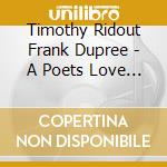 Timothy Ridout Frank Dupree - A Poets Love Prokofiev Romeo And Ju cd musicale