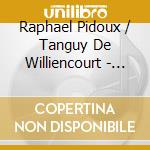 Raphael Pidoux / Tanguy De Williencourt - Beethoven: Cello Sonatas. Op. 5 cd
