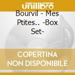Bourvil - Mes Ptites.. -Box Set- cd