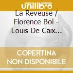 La Reveuse / Florence Bol - Louis De Caix D'Hervelois cd